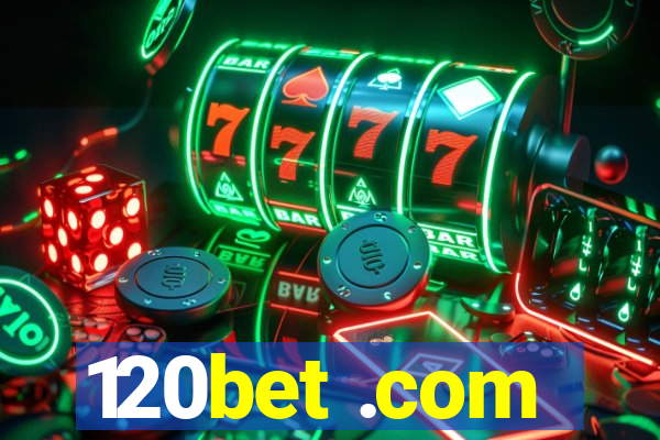 120bet .com